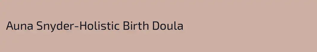 Auna Snyder-Holistic Birth Doula